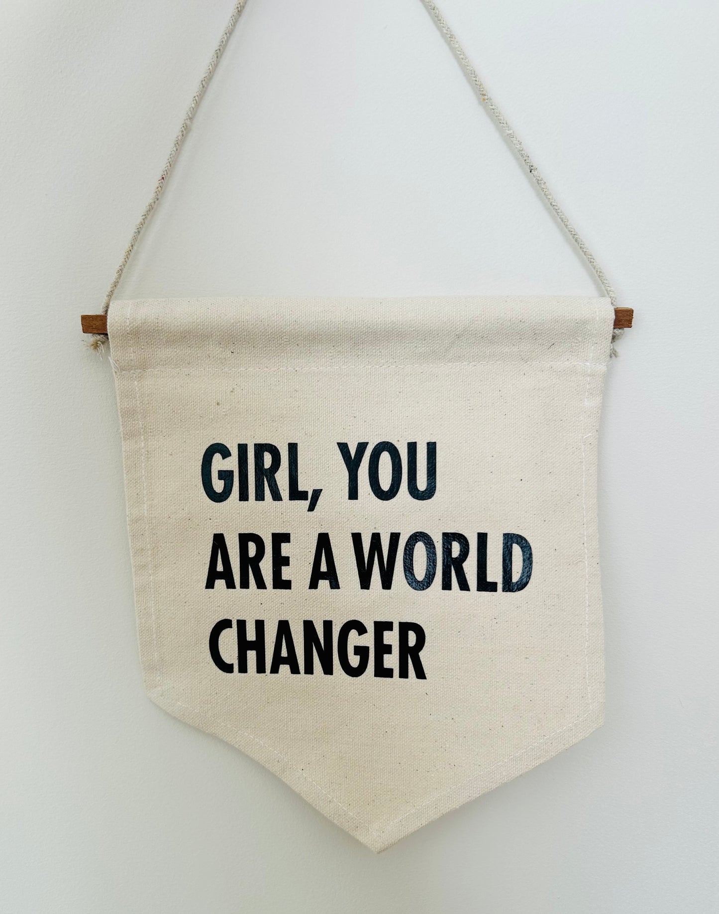 Girl, you are a world changer banner